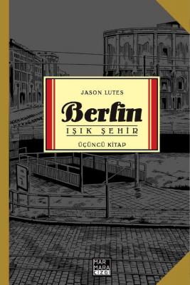 Berlin Taş Şehir Birinci Kitap - Berlin Duman Şehir - Berlin Işık Şehi