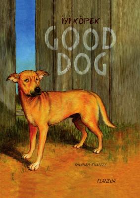 İyi Köpek Good Dog Graham Chaffee