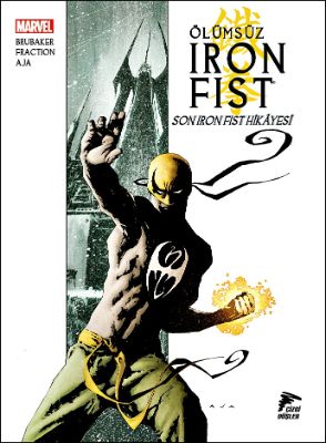 Ölümsüz Iron Fist Cilt 1 Son Iron Fist Hikayesi Ed Brubaker