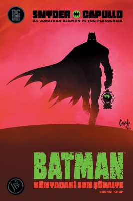 Batman Dünyadaki Son Şövalye Birinci Kitap Scott Snyder
