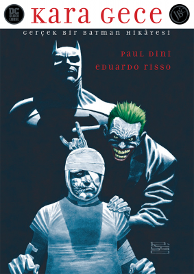 Kara Gece: Gerçek Bir Batman Hikayesi Paul Dini