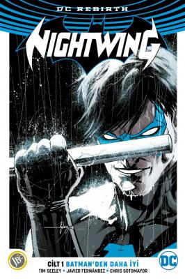 Nightwing Rebirth Cilt 1 Batman'dan Daha İyi Tim Seeley
