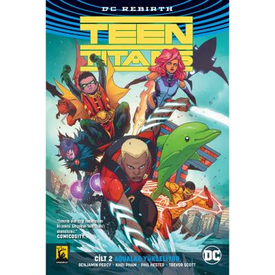 Teen Titans Rebirth Cilt 2 Aqualad Yükseliyor Benjamin Percy