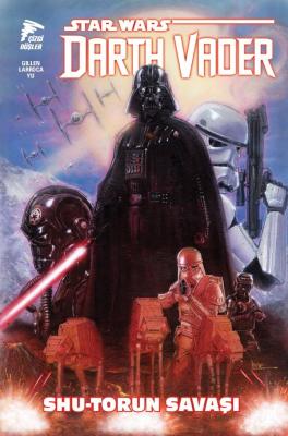 Star Wars Darth Vader Cilt 3 Shu-Torun Savaşı %30 indirimli Kieron Gil
