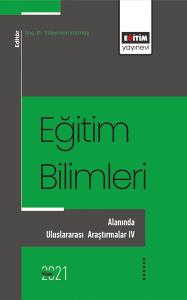 Eğitim Bilimleri Alanında Uluslararası Araştırmalar -IV Eğitim Bilimleri Alanında Uluslararası Araştırmalar -IV
