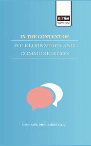IN THE CONTEXT OF FOLKLORE MEDIA AND COMMUNICATION IN THE CONTEXT OF FOLKLORE MEDIA AND COMMUNICATION