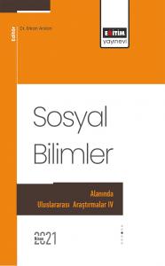 Sosyal Bilimler Alanında Uluslararası Araştırmalar IV Sosyal Bilimler Alanında Uluslararası Araştırmalar IV