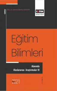 Eğitim Bilimleri Alanında Uluslararası Araştırmalar III