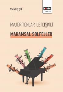 Majör Tonlar ile İlişkili Makamsal Solfejler Majör Tonlar ile İlişkili Makamsal Solfejler