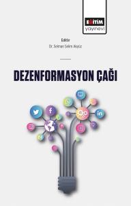 Dezenformasyon Çağı Dezenformasyon Çağı