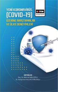 Yeni Koronavirüs (COVID-19) Üzerine Araştırmalar Ve Ülke Deneyimleri Yeni Koronavirüs (COVID-19) Üzerine Araştırmalar Ve Ülke Deneyimleri