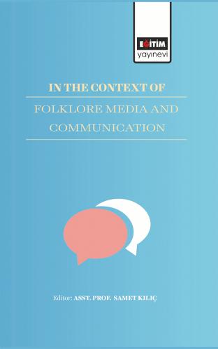 IN THE CONTEXT OF FOLKLORE MEDIA AND COMMUNICATION