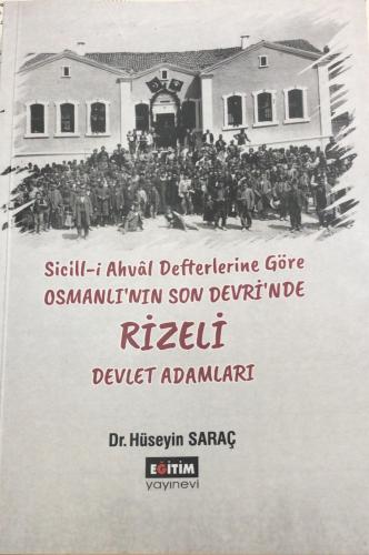 Sicill-i Ahvâl Defterlerine Göre Osmanlı'nın Son Devri'nde Rizeli Devl