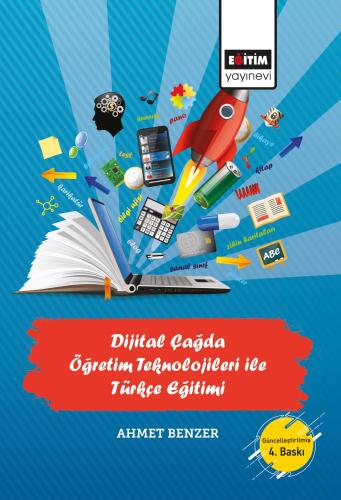 Dijital Çağda Öğretim Teknolojileri İle Türkçe Eğitimi