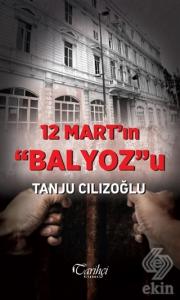 12 Mart'ın Balyoz'u