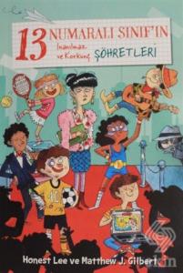 13 Numaralı Sınıf'ın İnanılmaz ve Korkunç Şöhretle