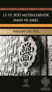 13. yy Sufi Metinlerinde İman ve Amel
