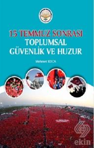 15 Temmuz Sonrası Toplumsal Güvenlik ve Huzur