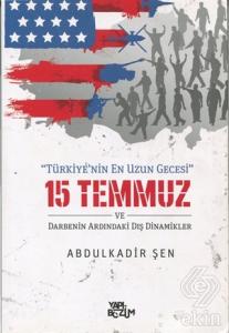 15 Temmuz ve Darbenin Ardındaki Dış Dinamikler