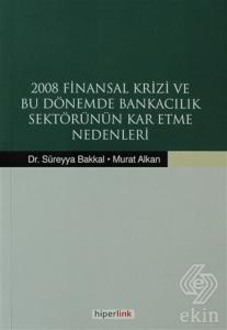 2008 Finansal Krizi ve Bu Dönemde Bankacılık Sektö