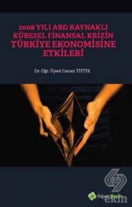 2008 Yılı ABD Kaynaklı Küresel Finansal Krizin Tür