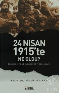 24 Nisan 1915'te Ne Oldu?