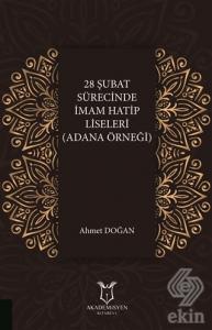 28 Şubat Sürecinde İmam Hatip Liseleri (Adana Örne