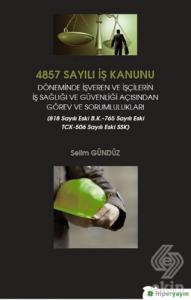 4857 Sayılı İş Kanunu Döneminde İşveren ve İşçiler