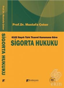 6102 Sayılı Türk Ticaret Kanuna Göre Sigorta Hukuk