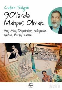 90'larda Mahpus Olmak