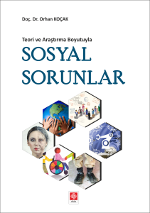 Teori ve Araştırma Boyutuyla Sosyal Sorunlar Orhan Koçak