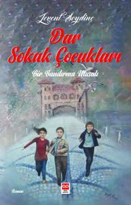 Dar Sokak Çocukları Bir Bandırma Masalı Levent Soydinç