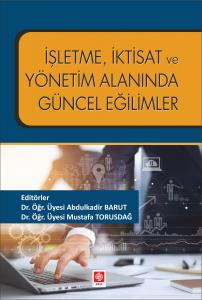 İşletme İktisat ve Yönetim Alanında Güncel Eğilimler Abdulkadir Barut
