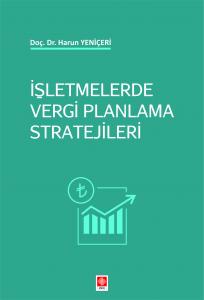 İşletmelerde Vergi Planlama Stratejileri Harun Yeniçeri