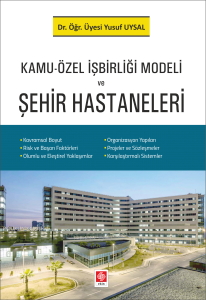 Kamu-Özel İşbirliği Modeli ve Şehir Hastaneleri / Yusuf Uysal