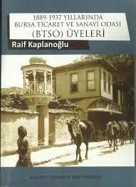 1889-1937 yıllarında Bursa Ticaret ve Sanayi Odası