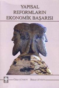 Yapısal Reformların Ekonomik Başarısı / Güler Günsoy