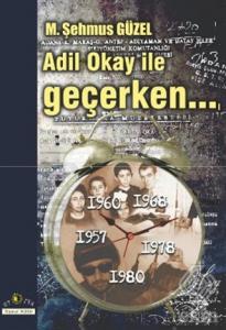 Adil Okay ile Geçerken...