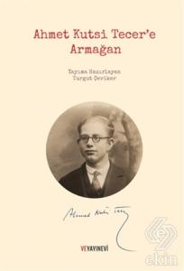 Ahmet Kutsi Tecer'e Armağan