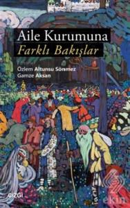 Aile Kurumuna Farklı Bakışlar