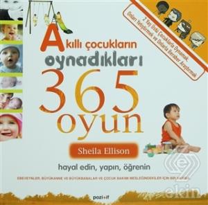 Akıllı Çocukların Oynadıkları 365 Oyun