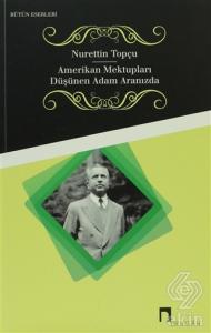 Amerikan Mektupları - Düşünen Adam Aranızda