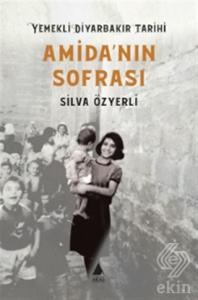 Amida'nın Sofrası - Yemekli Diyarbakır Tarihi