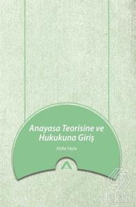 Anayasa Teorisine ve Hukukuna Giriş