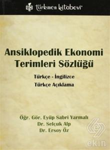 Ansiklopedik Ekonomi Terimleri Sözlüğü / Türkçe - 