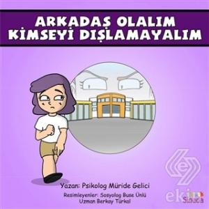 Arkadaş Olalım Kimseyi Dışlamayalım - Güçlüklerle 