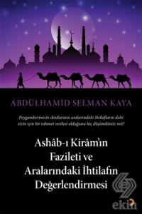 Ashab-ı Kiram'ın Fazileti ve Aralarındaki İhtilafı