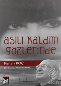 Asılı Kaldım Gözlerinde