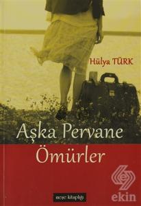 Aşka Pervane Ömürler