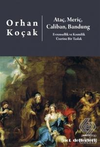 Ataç, Meriç, Caliban, Bandung - Evrensellik ve Kıs